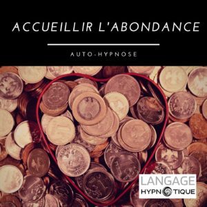 Accueillir l'abondance | Auto-hypnose